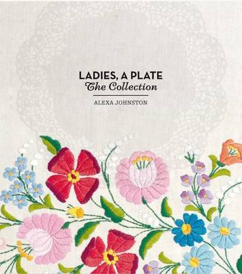 Ladies, A Plate: The Collection