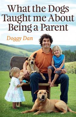 What the Dogs Taught me About Being a Parent