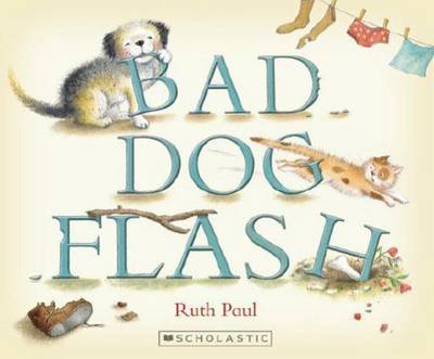 Bad Dog Flash by Ruth Paul Bad Dog Flash review