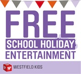 Westfield school holiday entertainment