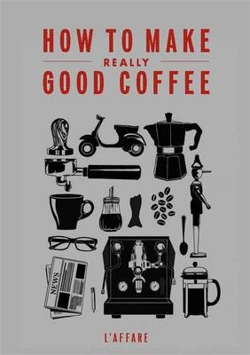 How to make really good coffee How to make really good coffee review
