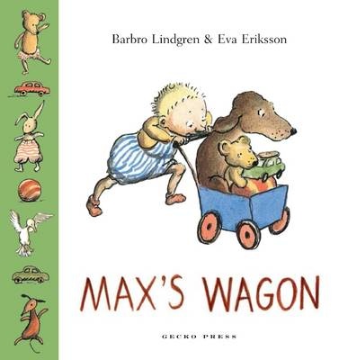 Max’s Wagon, Max’s Bear and Max’s Bath Max's Wagon