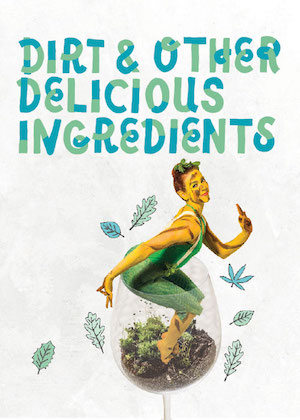 Dirt and other delicious ingredients Dirt and other delicious ingredients