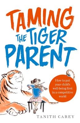 Taming the Tiger Parent