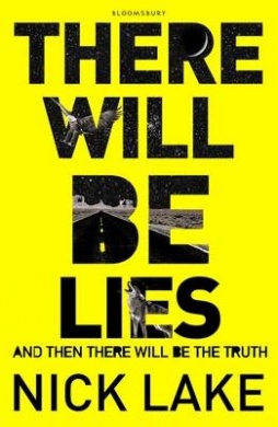 There will be lies and then there will be the truth
