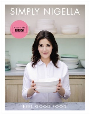 Simply Nigella – Feel Good Food