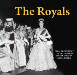 The Royals: From the Turn of the 20th Century to the Modern Royal Family