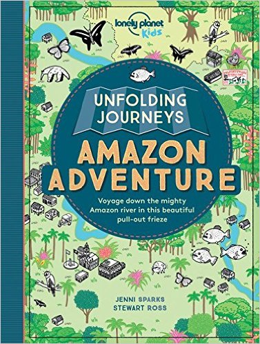 Lonely Planet Kids Amazon Adventure
